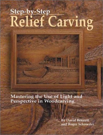 Step-By-Step Relief Carving: Mastering the Use of Light and Perspective in Woodcarving