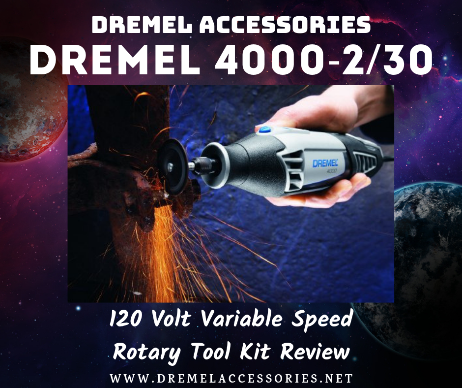 Dremel 4000-2/30 120 Volt Variable Speed Rotary Tool Kit Review