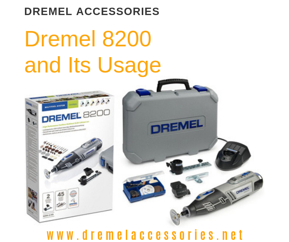 Dremel 8200 and Its Usage