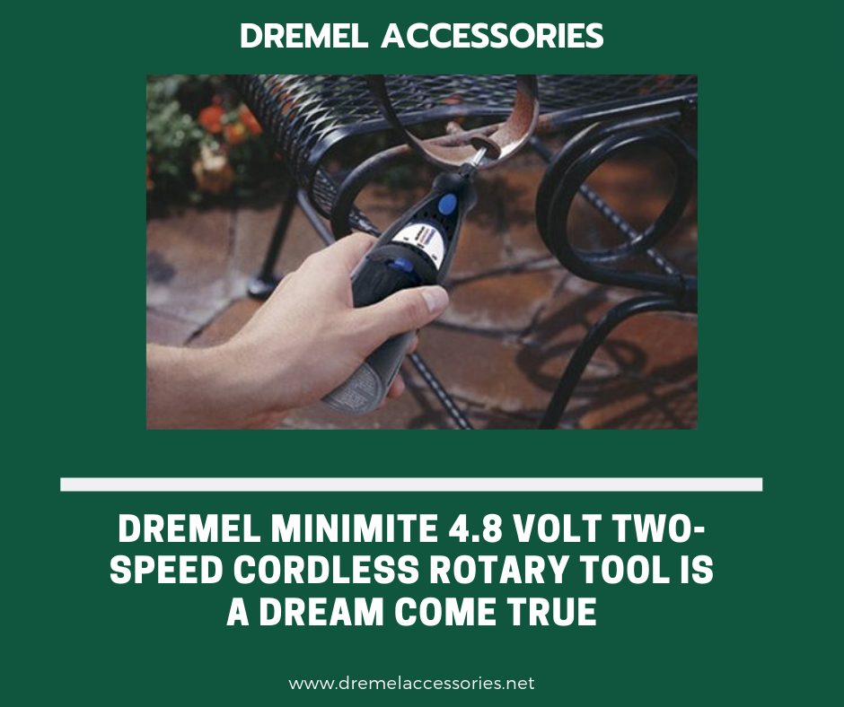 Dremel Minimite 4.8 Volt Two-Speed Cordless Rotary Tool is a Dream Come True