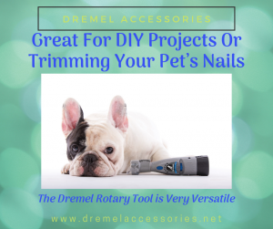 Great For DIY Projects Or Trimming Your Pet’s Nails – The Dremel Rotary Tool is Very Versatile