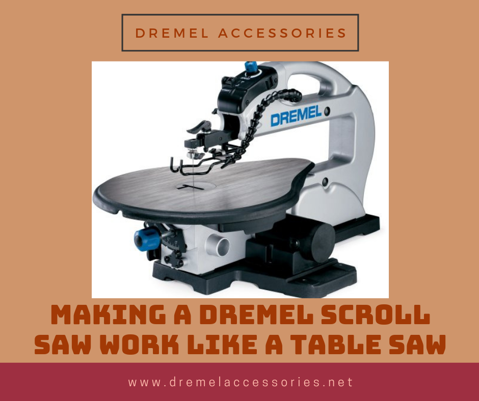 Making a Dremel Scroll Saw Work Like a Table Saw