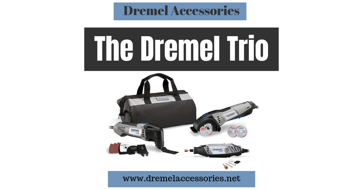 The Dremel Trio
