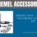 Dremel Tool – 3 Perks of the Dremel 4000 Rotary Kit