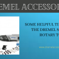 Some Helpful Tips in Using the Dremel 8200-2/28 Rotary Tool